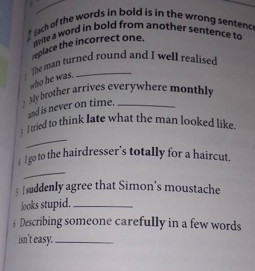 1(4) hap thir 2 Each of the words in bold is in the wrong sentence. Write a word in bold from anothe