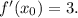 f'({x_0}) = 3.