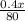 \frac{0.4x}{80}